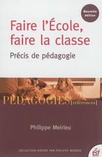 Faire l'école, faire la classe : démocratie et pédagogie