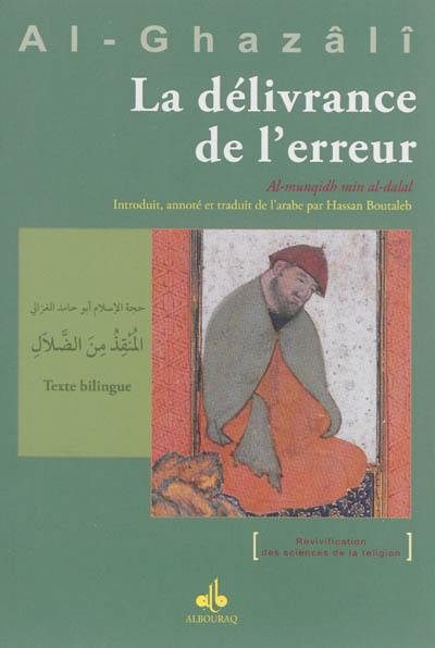 La délivrance de l'erreur. Al- munqidh min al-dalal