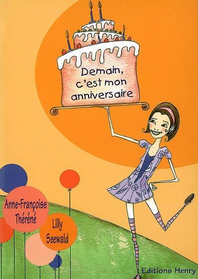Livre Demain C Est Mon Anniversaire Le Livre De Anne Therene Henry Livre Demain C Est Mon Anniversaire Le Livre De Anne Therene Henry