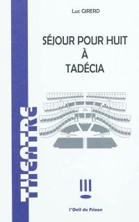 Séjour pour huit à Tadécia