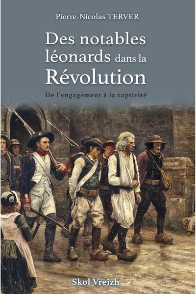 Des notables léonards dans la Révolution : de l'engagement à la captivité