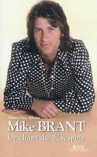 Mike Brant : le chant du désespoir