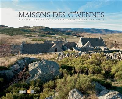 Maisons des Cévennes : architecture vernaculaire au coeur du Parc national Maisons des Cévennes : architecture vernaculaire au coeur du Parc national