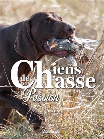 Chiens de chasse : passion Chiens de chasse : passion