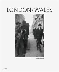 Robert Frank London/Wales