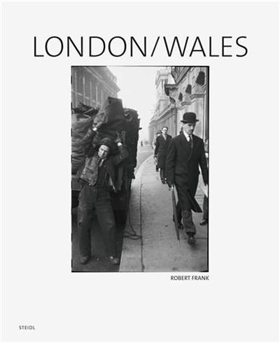 Robert Frank London/Wales