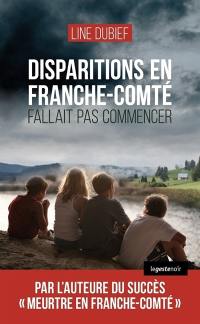 Disparitions en Franche-Comté : fallait pas commencer
