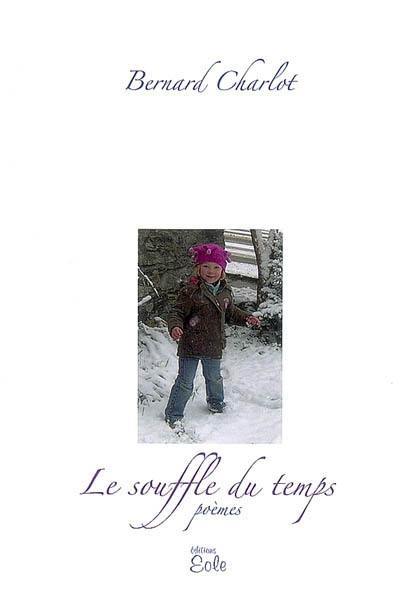 Le souffle du temps : poèmes Le souffle du temps : poèmes