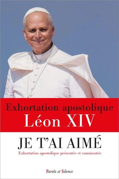 Je t'ai aimé : exhortation apostolique