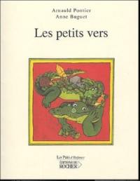 Les petits vers Les petits vers