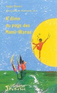 N'dimo au pays des Mami-Watas