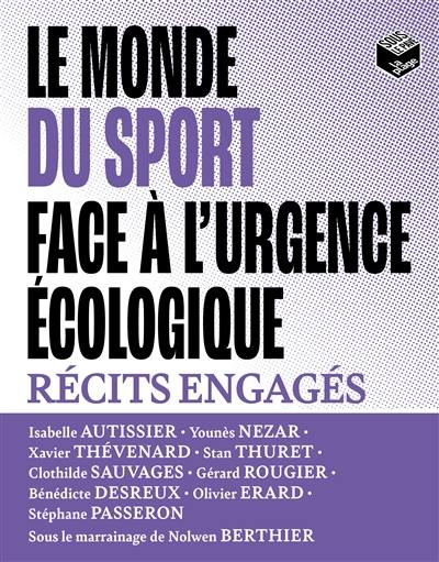 Le monde du sport face à l'urgence écologique : récits engagés Le monde du sport face à l'urgence écologique : récits engagés