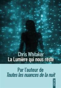 La lumière qui nous reste