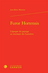 Furor hortensis : l'époque du paysage au tournant des Lumières