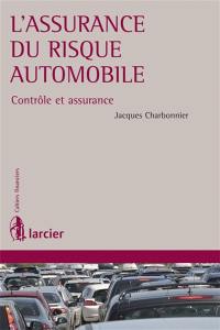 L'assurance du risque automobile : contrôle et assurance