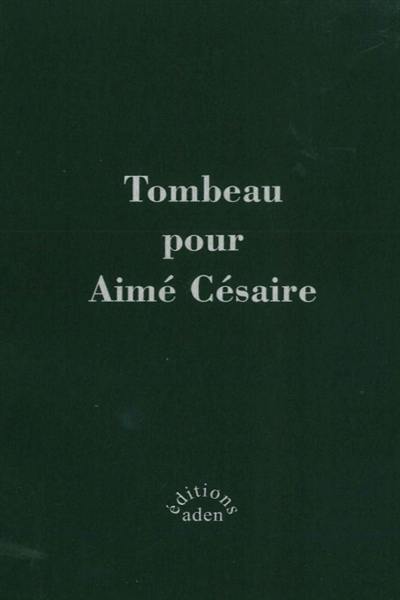 Tombeau pour Aimé Césaire