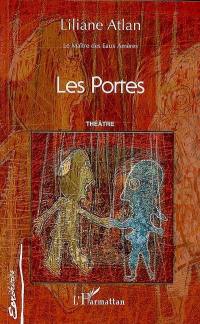 Le maître des eaux amères. Vol. 2. Les portes : théâtre Le maître des eaux amères. Vol. 2. Les portes : théâtre