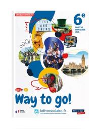 Way to go! 6e, pré-A1-A1+ : manuel collaboratif : nouveau programme 2025