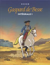 Gaspard de Besse : intégrale. Vol. 1