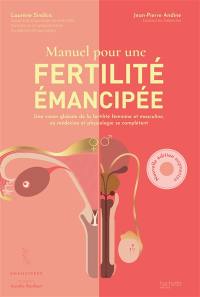 Manuel pour une fertilité émancipée : une vision globale de la fertilité féminine et masculine, où médecine et physiologie se complètent