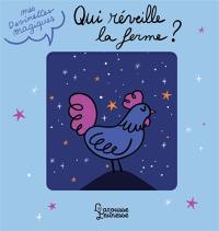 Qui réveille la ferme ?