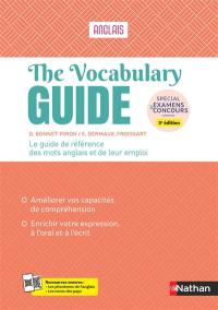 The vocabulary guide, anglais : le guide de référence des mots de l'anglais et leur emploi : spécial examens et concours