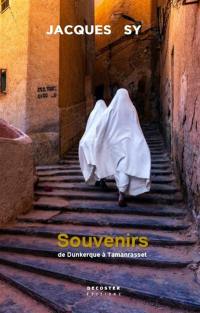 Souvenirs : de Dunkerque à Tamanrasset