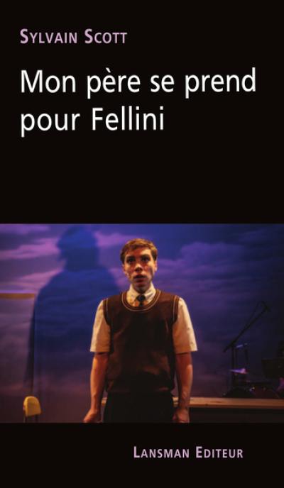 Mon père se prend pour Fellini