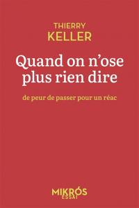 Quand on n'ose plus rien dire : de peur de passer pour un réac