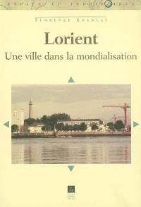 Lorient : une ville dans la mondialisation