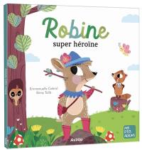 Robine super-héroïne Robine super-héroïne