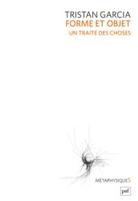 Forme et objet : un traité des choses