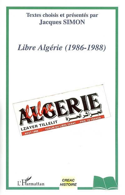 Libre Algérie (1986-1988) Libre Algérie (1986-1988)