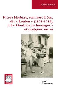 Pierre Herbart, son frère Léon, dit "Loulou" (1898-1949), dit "Gontran de Jumièges" et quelques autres