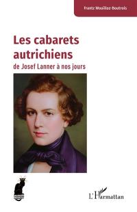 Les cabarets autrichiens : de Josef Lanner à nos jours