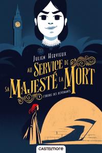 Au service de Sa Majesté la Mort. Vol. 1. L'ordre des revenants