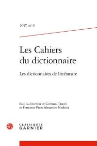 Cahiers du dictionnaire (Les), n° 9. Les dictionnaires de littérature Cahiers du dictionnaire (Les), n° 9. Les dictionnaires de littérature