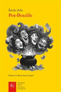 Oeuvres complètes. Les Rougon-Macquart : histoire naturelle et sociale d'une famille sous le Second Empire. Vol. 10. Pot-Bouille