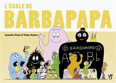 Les aventures de Barbapapa. L'école de Barbapapa