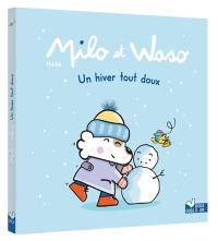 Milo et Waso. Un hiver tout doux