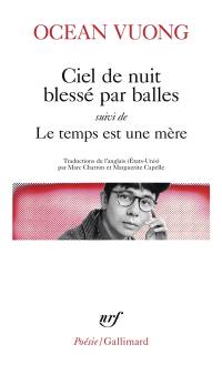 Ciel de nuit blessé par balles. Le temps est une mère