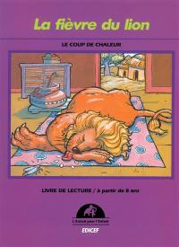 La Fièvre du lion : le coup de chaleur