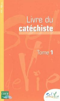 Livre du catéchiste : 11-12 ans. Vol. 1