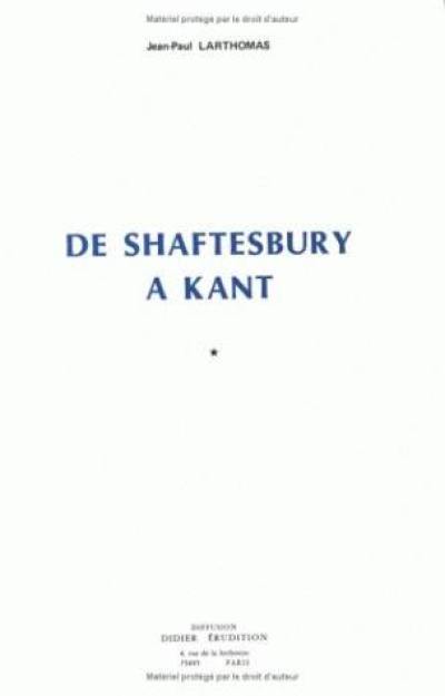 De Shaftesbury à Kant De Shaftesbury à Kant