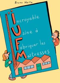 L'incroyable usine à fabriquer des maîtresses