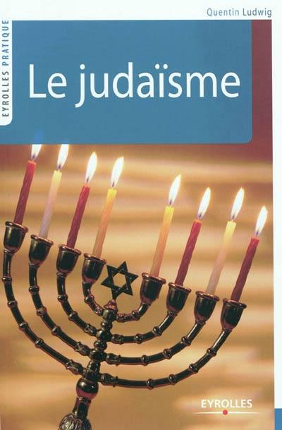 Le judaïsme Le judaïsme