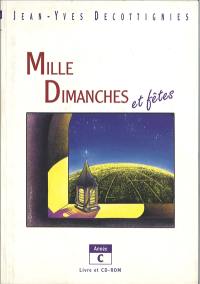 Mille dimanches et fêtes : année C