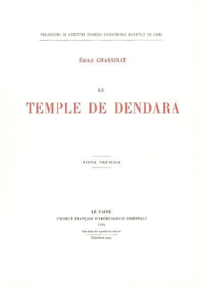 Le temple de Dendara. Vol. 1 Le temple de Dendara. Vol. 1