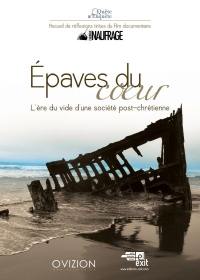 Epaves du coeur : l'ère du vide d'une société post-chrétienne