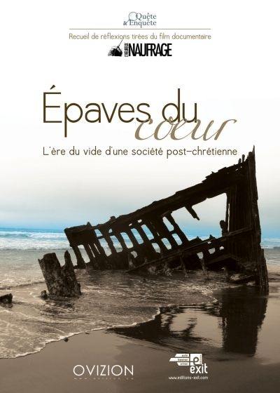Epaves du coeur : l'ère du vide d'une société post-chrétienne